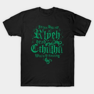 Cthulhu Rlyeh - Vintage Distressed Cosmic Horror Lovecraft Quote T-Shirt